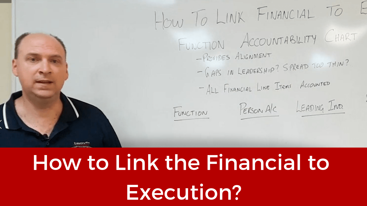 41. How to Link the Financial to Execution? | Beyond The Numbers